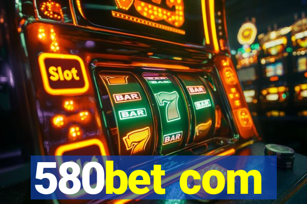 580bet com